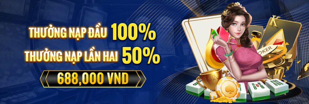 2-thuong-nap-dau-100%-thuong-nap-lan-hai-50%-688,000-vnd